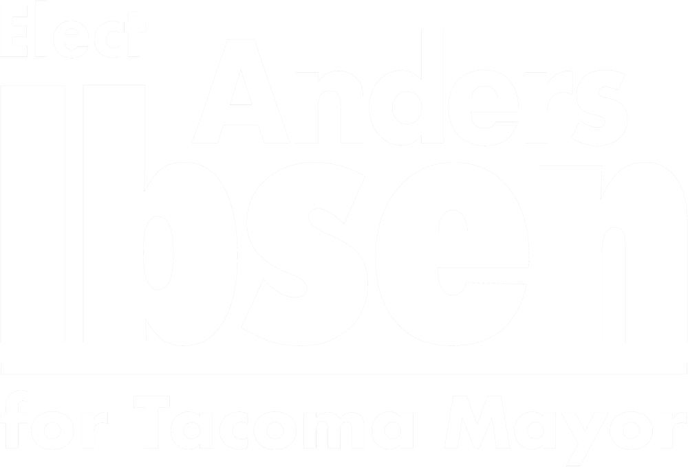 Elect Anders Ibsen for Tacoma Mayor